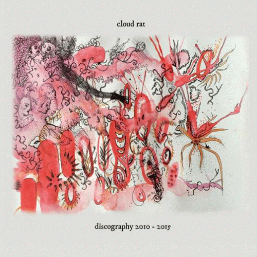 Cloud Rat : Discography 2010 - 2015